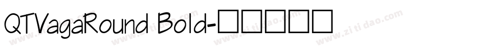 QTVagaRound Bold字体转换